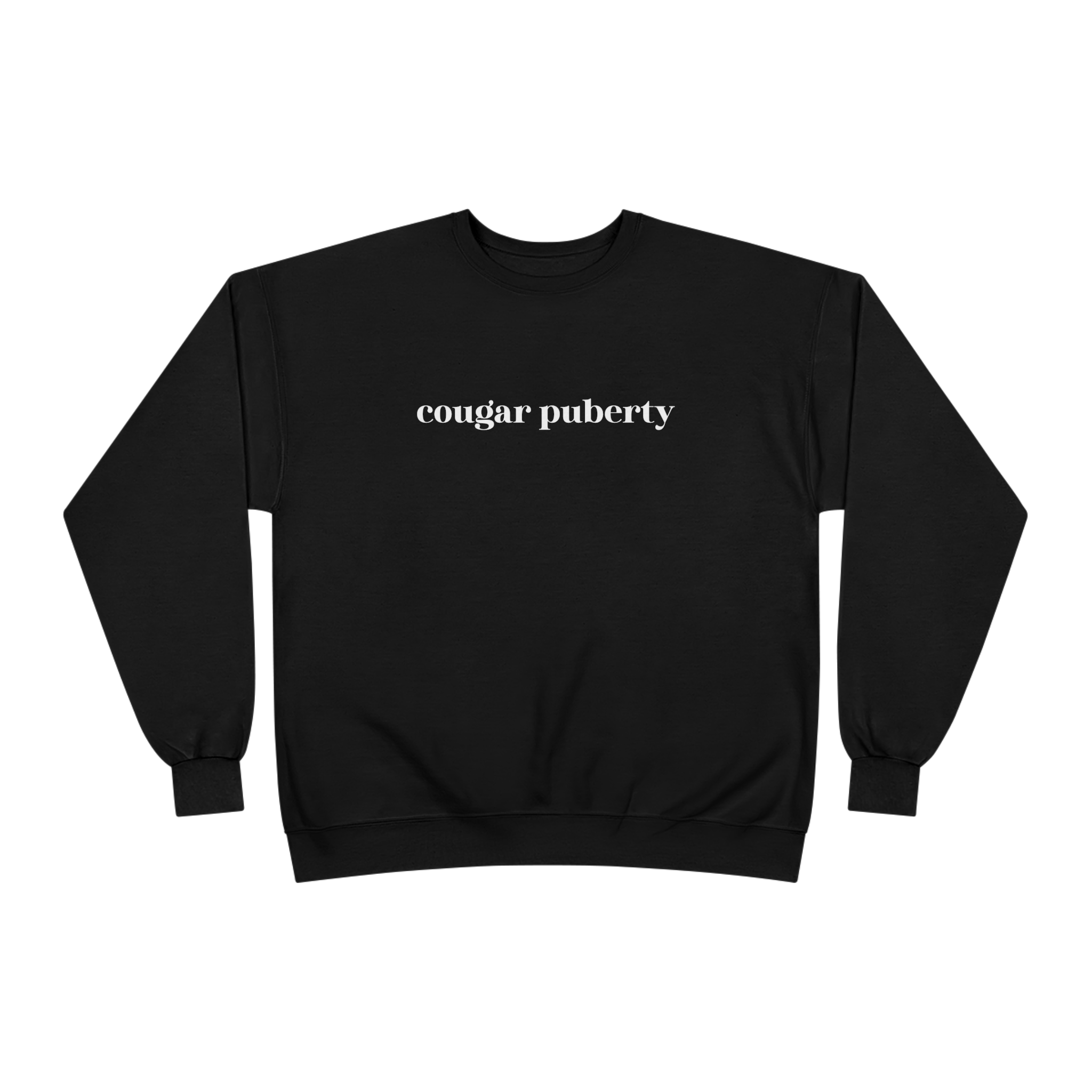 Cougar Puberty Crewneck Sweatshirt | Funny Midlife Humor